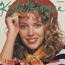 Load image into Gallery viewer, Kylie Minogue : I Still Love You (Je Ne Sais Pas Pourquoi) (12", Maxi)