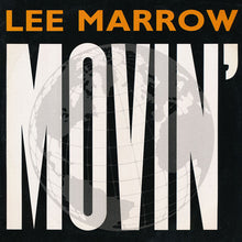 Load image into Gallery viewer, Lee Marrow : Movin' (12")