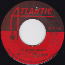 Load image into Gallery viewer, The T.S.U. Toronadoes : Getting The Corners / What Good Am I? (7", Single, PL )