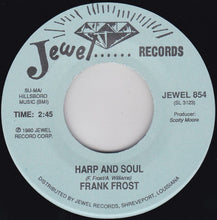 Load image into Gallery viewer, Frank Frost : My Back Scratcher / Harp And Soul (7", RE)