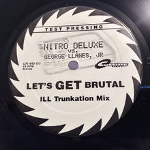 Load image into Gallery viewer, Nitro Deluxe, George Llanes, Jr. : Let's Get Brutal (12", TP)
