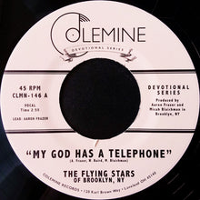 Load image into Gallery viewer, The Flying Stars of Brooklyn, NY : My God Has A Telephone (7")