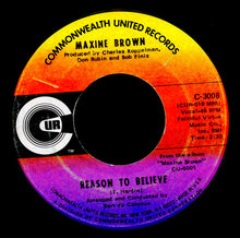 Load image into Gallery viewer, Maxine Brown : I Can't Get Along Without You / Reason To Believe (7", Single)