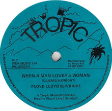 Load image into Gallery viewer, Floyd Lloyd : Sweet Lady / When A Man Loves A Woman (7")