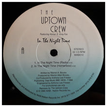 Load image into Gallery viewer, The Uptown Crew (2) : In The Night Time (12", Single)