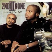 Load image into Gallery viewer, 2nd II None : Classic 220 (2xLP, Album)