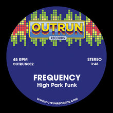 Load image into Gallery viewer, High Park Funk : Circle / Frequency (7")