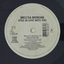 Load image into Gallery viewer, Meli'sa Morgan : Still In Love With You (12")