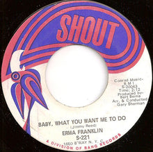 Load image into Gallery viewer, Erma Franklin : Piece Of My Heart / Baby What You Want Me To Do (7", Single)