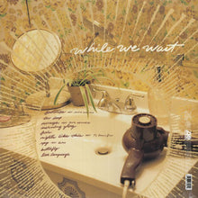 Load image into Gallery viewer, Kehlani : While We Wait (12", Mixtape)