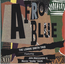 Load image into Gallery viewer, Dr. Lonnie Smith Trio Featuring John Abercrombie & Marvin "Smitty" Smith : Afro Blue (CD, Album, RE)