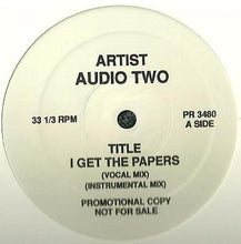 Load image into Gallery viewer, Audio Two : I Get The Papers (12", Promo, Whi)