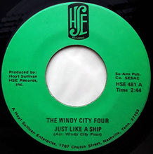 Load image into Gallery viewer, The Windy City Four : Just Like A Ship / The Lord's Prayer (7", Single)