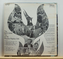 Load image into Gallery viewer, The Keith Greko Trio : At The Phoenix Playboy Club (LP, Album)