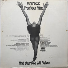 Load image into Gallery viewer, Funkadelic : Free Your Mind And Your Ass Will Follow (LP, Album, Ter)