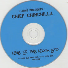 Load image into Gallery viewer, J-Zone Presents... Chief Chinchilla : Live @ The Liqua Sto (CD, Album, Ltd)