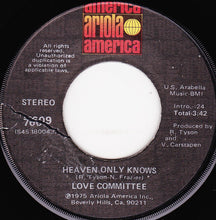 Load image into Gallery viewer, Love Committee : Heaven Only Knows / Am I Wasting Time  (7")