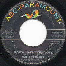 Load image into Gallery viewer, The Sapphires (3) : Gotta Have Your Love (7", Single)