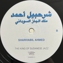 Load image into Gallery viewer, شرحبيل أحمد = Sharhabil Ahmed* : The King Of Sudanese Jazz = ملك الجاز السوداني (LP, Album)