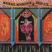 Load image into Gallery viewer, Michael Moorcock's Deep Fix : The New Worlds Fair (CD, Album, RE, RM)