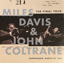 Load image into Gallery viewer, Miles Davis & John Coltrane : The Final Tour: Copenhagen, March 24, 1960 (LP, Album, RE)