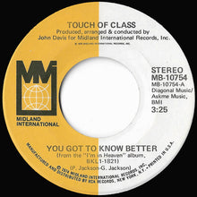Load image into Gallery viewer, Touch Of Class : You Got To Know Better / Don't Want No Other Lover (7", Single)