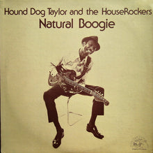 Load image into Gallery viewer, Hound Dog Taylor & The House Rockers : Natural Boogie (LP, Album)