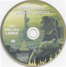 Load image into Gallery viewer, Spirits Burning & Michael Moorcock : The Hollow Lands (CD, Album)