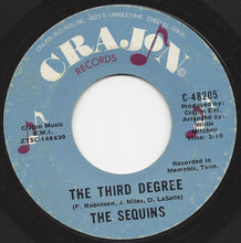 Load image into Gallery viewer, The Sequins : The Third Degree / Someday You'll Be Mine (7")