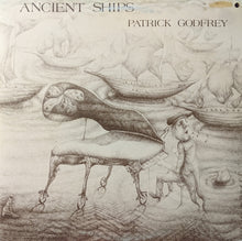 Load image into Gallery viewer, Patrick Godfrey : Ancient Ships (LP, Album)