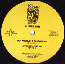 Load image into Gallery viewer, Auto Bahn : Do You Like This Beat (12")