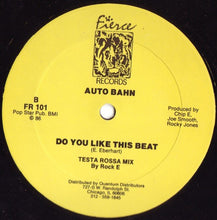 Load image into Gallery viewer, Auto Bahn : Do You Like This Beat (12")