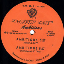Load image into Gallery viewer, "Rappin Tate" The Great : Ambitious (12")