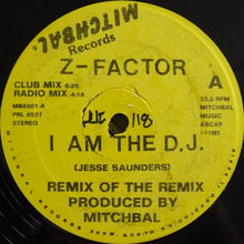 Load image into Gallery viewer, Z-Factor : I Am The D.J. Remix Of The Remix (12")