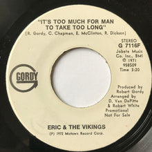 Load image into Gallery viewer, Eric And The Vikings : It's Too Much For Man To Take Too Long (7", Promo)