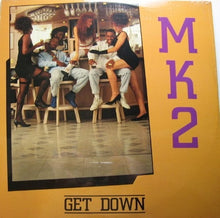 Load image into Gallery viewer, MK-2 : Get Down / Hold No (12")