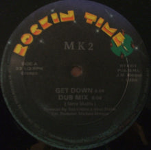 Load image into Gallery viewer, MK-2 : Get Down / Hold No (12")
