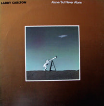Load image into Gallery viewer, Larry Carlton : Alone / But Never Alone (LP, Album, Aud)