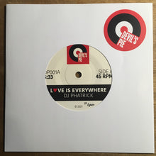 Load image into Gallery viewer, DJ Phatrick : Love Is Everywhere (7", Single, Num)