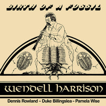 Load image into Gallery viewer, Wendell Harrison : Birth Of A Fossil (LP, Album, Ltd, RE)