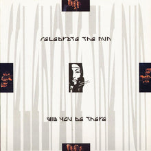 Load image into Gallery viewer, Celebrate The Nun : Will You Be There (12")