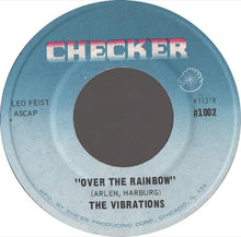 Load image into Gallery viewer, The Vibrations : Over The Rainbow / Oh, Cindy (7", Single, RE)