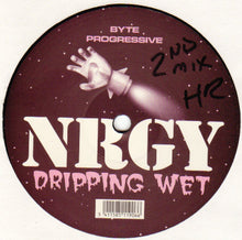 Load image into Gallery viewer, NRGY : Dripping Wet (12")