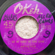 Load image into Gallery viewer, The Artistics : Get My Hands On Some Lovin' / I'll Leave It Up To You (7", Single)