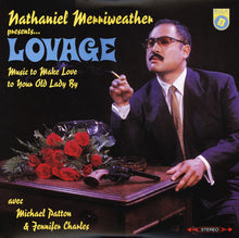 Load image into Gallery viewer, Nathaniel Merriweather Presents Lovage Avec Michael Patton* & Jennifer Charles : Music To Make Love To Your Old Lady By (2xLP, Album, RE)