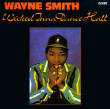 Load image into Gallery viewer, Wayne Smith : Wicked Inna Dance Hall (CD, Album)