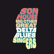 Load image into Gallery viewer, Various : Son House And Other Great Delta Blues Singers (2xLP, Comp)