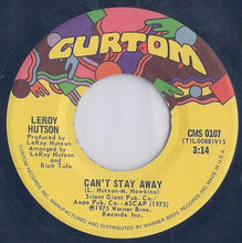 Load image into Gallery viewer, Leroy Hutson : Can't Stay Away (7", Single)