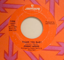 Load image into Gallery viewer, Johnny Moore (5) : Thank You Baby (7", Single)