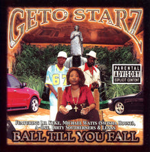 Load image into Gallery viewer, Geto Starz : Ball Till You Fall (CD, Album)